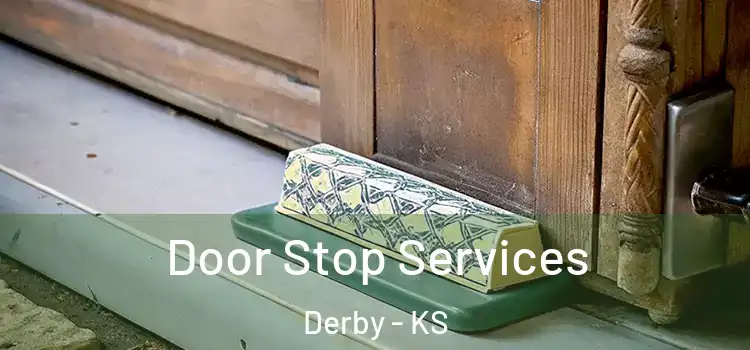  Door Stop Services Derby - KS