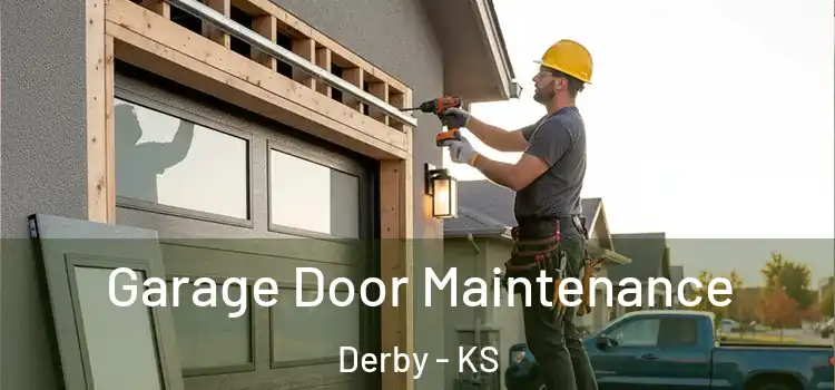 Garage Door Maintenance Derby - KS