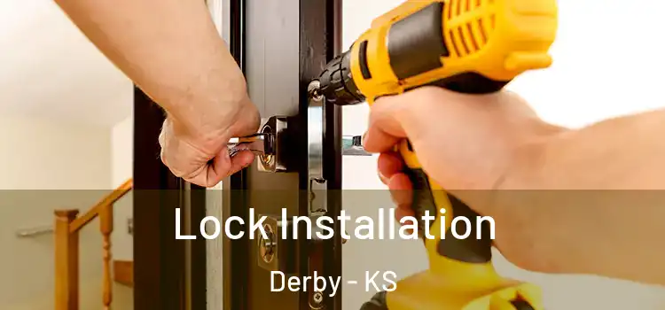  Lock Installation Derby - KS