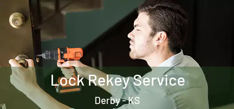 Lock Rekey Service Derby - KS